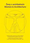 Ženy v architektuře / Women in Architecture - Klára Brůhová, Helena Huber-Doudová