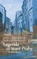 Legenda ze staré Prahy - Eva Sychrová Farajpourová, Jana Jonáková