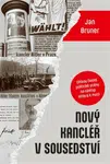Nový kancléř v sousedství - Jan Bruner