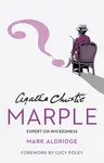 Agatha Christie’s Marple: Expert on Wickedness - Mark Aldridge