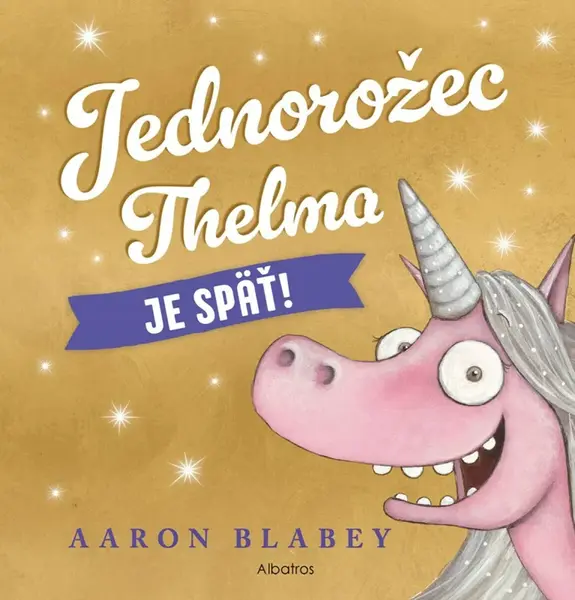 Jednorožec Thelma je späť! - Aaron Blabey