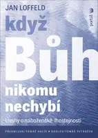 Když Bůh nikomu nechybí - Jan Loffeld