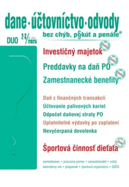 DUO 2-3/2025  – Dane, účtovníctvo, odvody bez chýb, pokút a penále - Iveta Matlovičová, Anton Kolembus, Ján Mintál, Miroslava Brnová, Jarmila Strählov