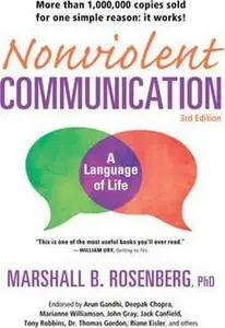 Nonviolent Communication: A Language of Life - Marshall B. Rosenberg