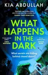 What Happens in the Dark - Kia Abdullah - kniha z kategorie Detektivky, thrillery a horory