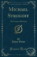 Michael Strogoff - Jules Verne - kniha z kategorie Společenská beletrie