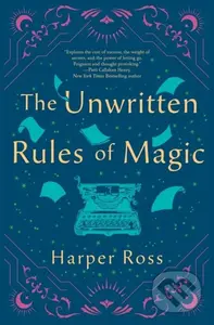 The Unwritten Rules of Magic - Harper Ross - kniha z kategorie Společenská beletrie