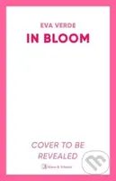 In Bloom ('A beautiful tale of resilience' Heat) - Eva Verde - kniha z kategorie Společenská beletrie