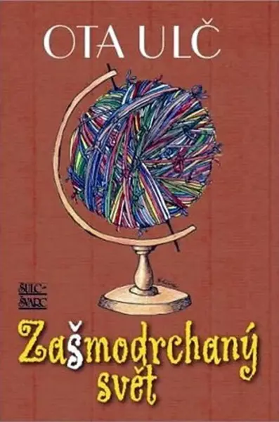 Zašmodrchaný svět (poškozená) - Ota Ulč