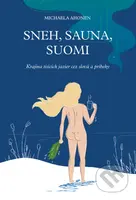 Sneh, sauna, Suomi (Krajina tisícich jazier cez slová a príbehy) - kniha z kategorie Mapy a cestování
