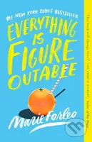 Everything Is Figureoutable - Marie Forleo