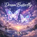 Dream Butterfly – Mix