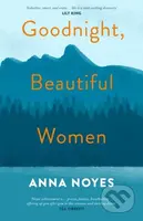 Goodnight, Beautiful Women (a powerful collection of short stories about the women of a small town in Maine) - kniha z kategorie Společenská beletrie