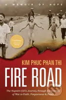 Fire Road (The Napalm Girl's Journey through the Horrors of War to Faith, Forgiveness, and Peace) - kniha z kategorie Filozofie