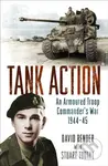 Tank Action (An Armoured Troop Commander's War 1944–45) - kniha z kategorie Humanitní a společenské vědy