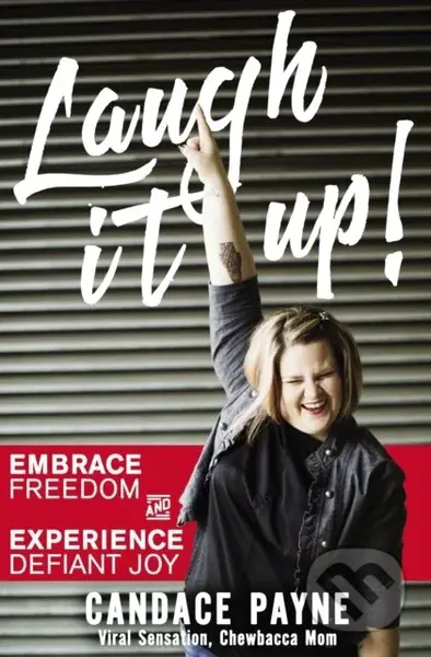 Laugh It Up! (Embrace Freedom and Experience Defiant Joy) - kniha z kategorie Filozofie