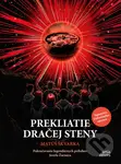 Prekliatie Dračej steny - Matúš Škvarka, Sendy Fiala (ilustrátor) - kniha z kategorie Sci-fi