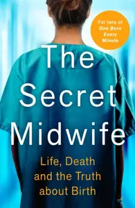 The Secret Midwife - Katy Weitz, The Secret Midwife