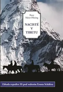 Nacisté v Tibetu - Peter Meier-Hüsing