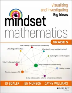 Mindset Mathematics - Cathy Williams, Jo Boaler, Jen Munson