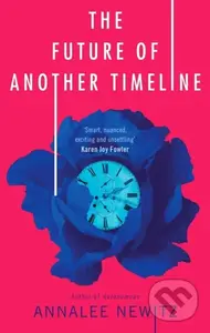 The Future of Another Timeline - Annalee Newitz - kniha z kategorie Sci-fi