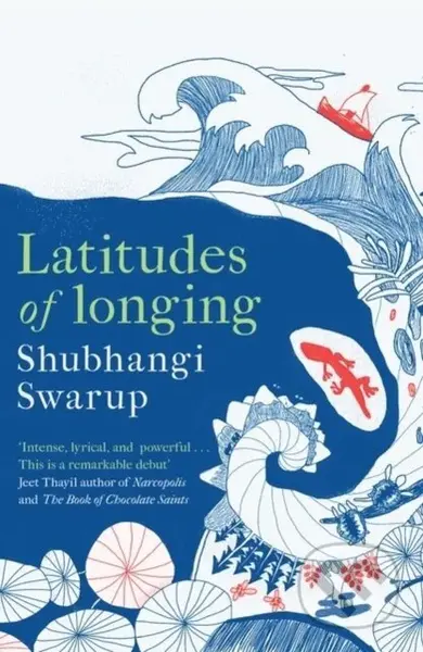 Latitudes of Longing (A prizewinning literary epic of the subcontinent, nature, climate and love) - kniha z kategorie Společenská beletrie
