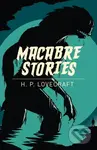 Macabre Stories - H. P. Lovecraft - kniha z kategorie Společenská beletrie