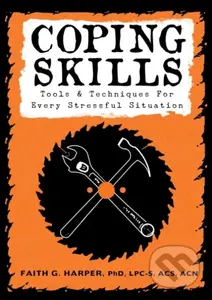 Coping Skills (Tools & Techniques for Every Stressful Situation) - kniha z kategorie Zdraví a životní styl