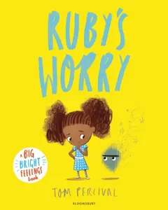 Rubyâ€™s Worry - Tom Percival