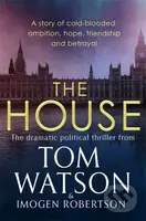 The House (The most utterly gripping, must-read political thriller of the twenty-first century) - kniha z kategorie Thrillery