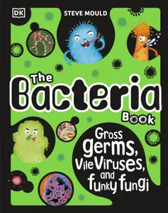 The Bacteria Book (New Edition) - Steve Mould