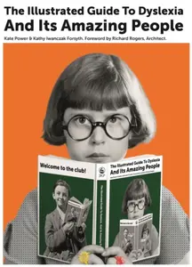 The Illustrated Guide to Dyslexia and Its Amazing People - Kate Power, Kathy Iwanczak Forsyth