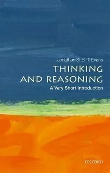 Thinking and Reasoning - Evans Jonathan B. T.