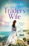 The Trader's Wife - Anne Jacobsová