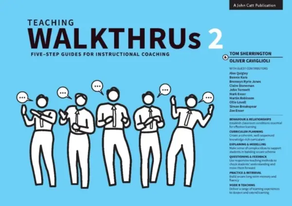 Teaching WalkThrus 2: Five-step guides to instructional coaching - Tom Sherrington