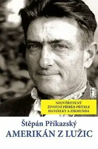Amerikán  z Lužic - Štěpán Příkazský
