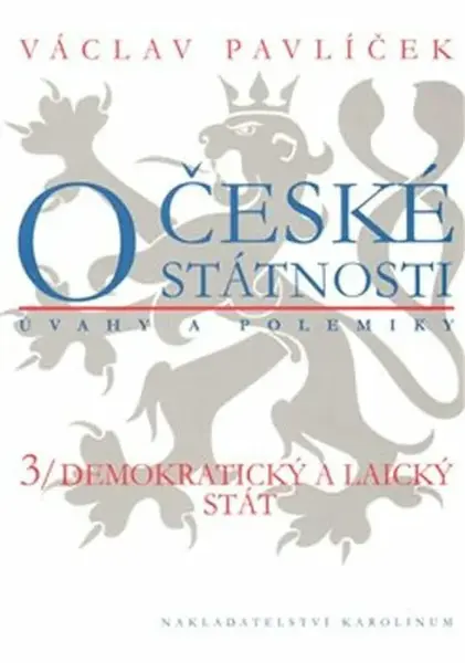 O české státnosti 3. Demokratický a laický stát (poškozená) - Václav Pavlíček