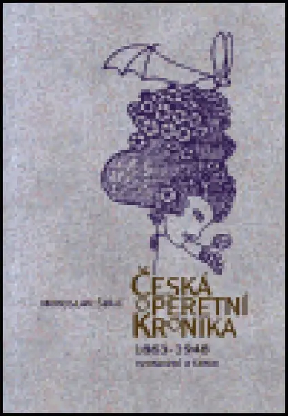 Česká operetní kronika 1863-1948 (poškozená) - Miroslav Šulc