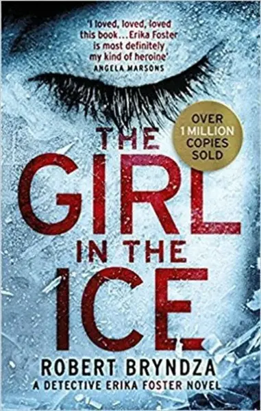 The Girl in the Ice - Robert Bryndza