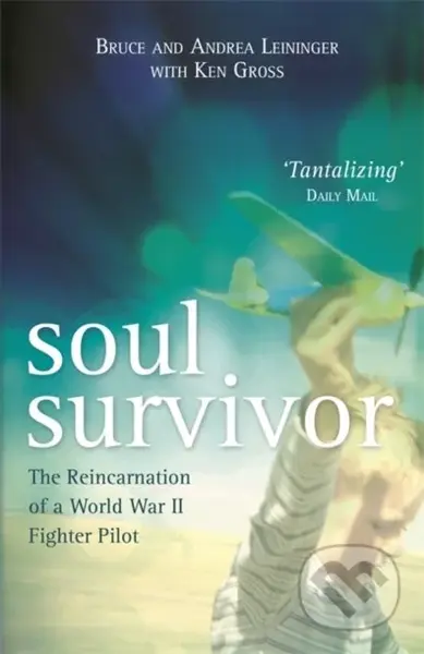 Soul Survivor (The Reincarnation of a World War II Fighter Pilot) - kniha z kategorie Zdraví a životní styl