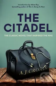 The Citadel (The Classic Novel that Inspired the NHS) - kniha z kategorie Společenská beletrie