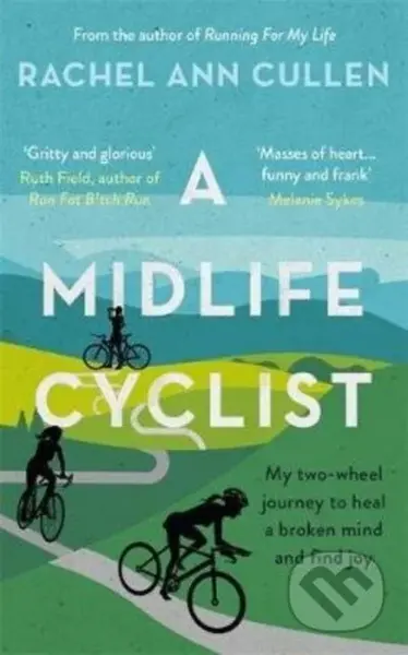 A Midlife Cyclist (My two-wheel journey to heal a broken mind and find joy) - kniha z kategorie Zdraví a životní styl