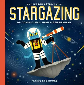 Professor Astro Cat's Stargazing - Ben Newman