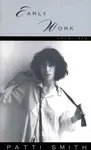 Early Work - Patti Smith