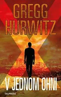 V jednom ohni - Gregg Hurwitz