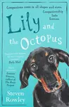 Lily and the Octopus - Steven Rowley