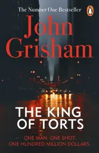 The King Of Torts - John Grisham
