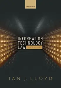 Information Technology Law - Ian J.  Lloyd