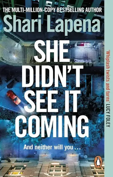 She Didn´t See It Coming - Shari Lapena