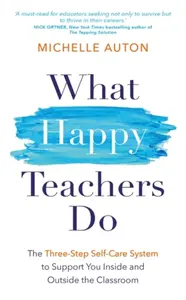 What Happy Teachers Do - Michelle Auton